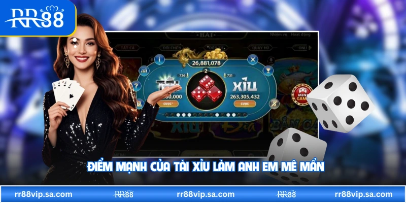 Điểm mạnh của tài xỉu làm anh em mê mẩn
