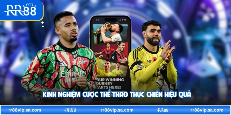 Kinh nghiệm cược thể thao thực chiến hiệu quả