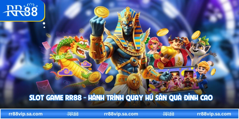 Slot Game RR88 - Hành Trình Quay Hũ Săn Quà Đỉnh Cao 