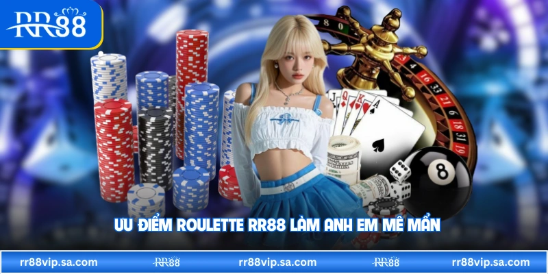 Ưu điểm Roulette RR88 làm anh em mê mẩn